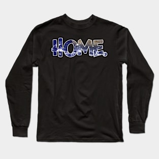 Earth. Our home. Long Sleeve T-Shirt